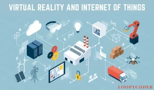 Virtual Reality and Internet of Things