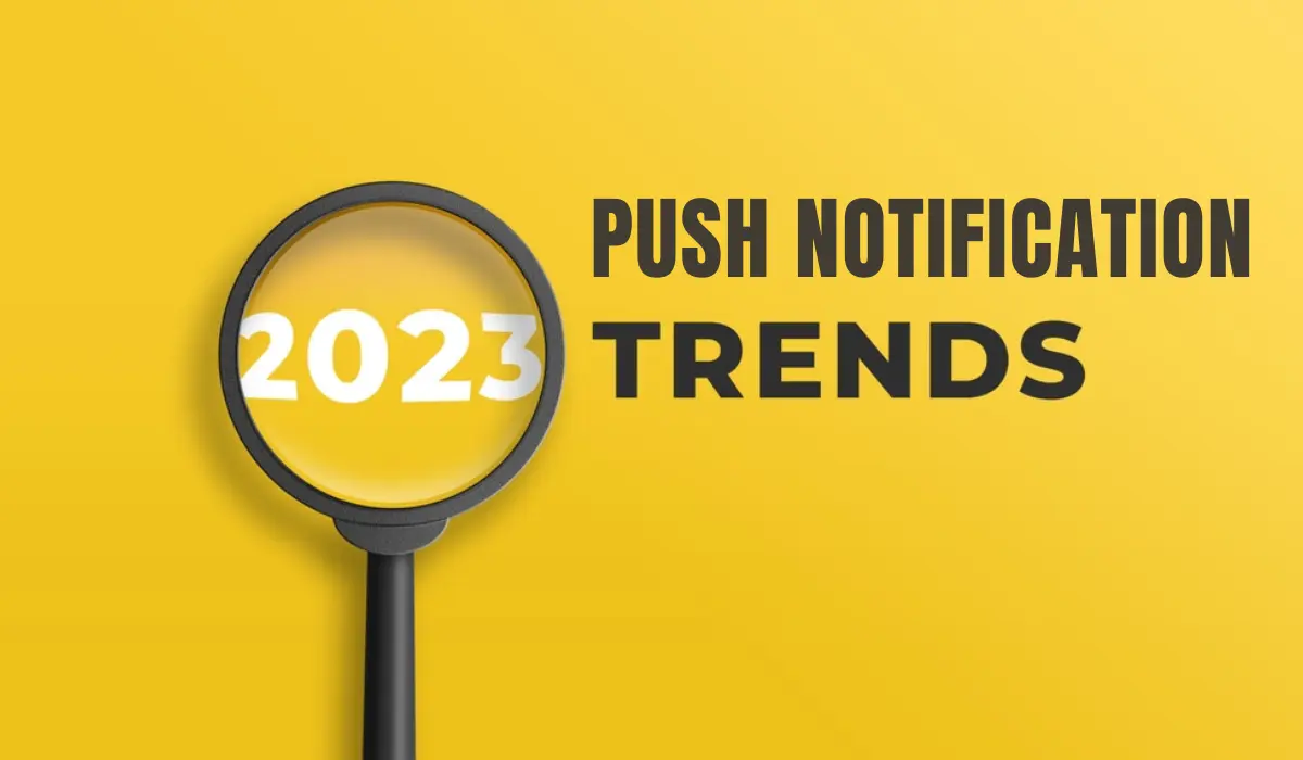 Push Notification Trends 2023