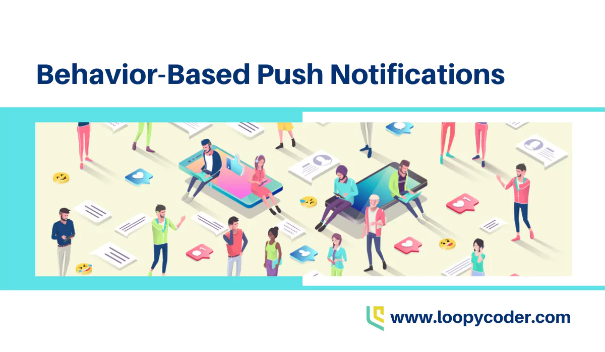 Behavior-Based Push Notifications